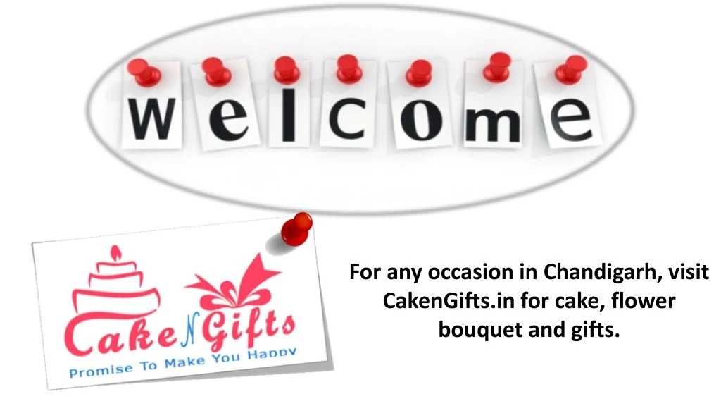 for any occasion in chandigarh visit cakengifts