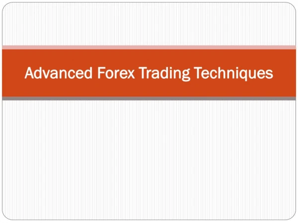 Advanced Forex Trading Techniques