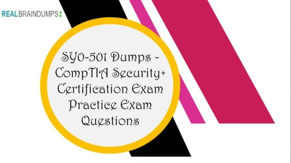 Pass your CompTIA SY0-501 Exam by (Realbraindumps.com) SY0-501 Exam Dumps