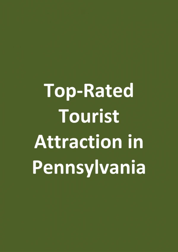 Top-Rated Tourist Attraction in Pennsylvania