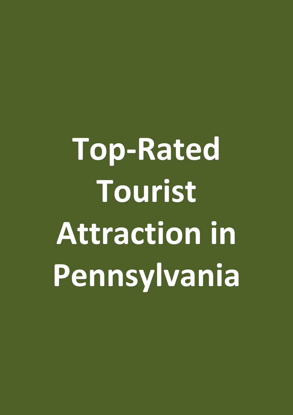 top rated tourist attraction in pennsylvania