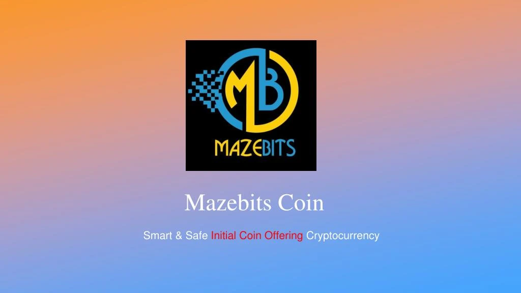 mazebits coin smart safe initial coin offering