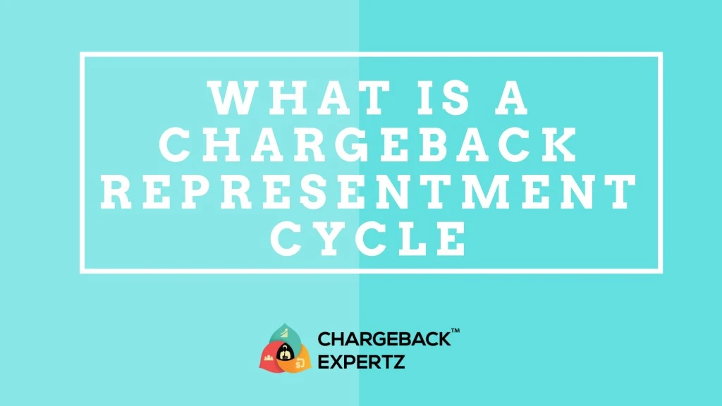 what is a chargeback representment cycle