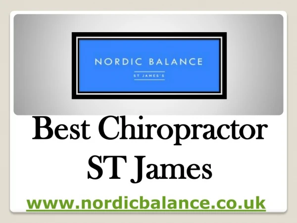 Best Chiropractor ST James - www.nordicbalance.co.uk