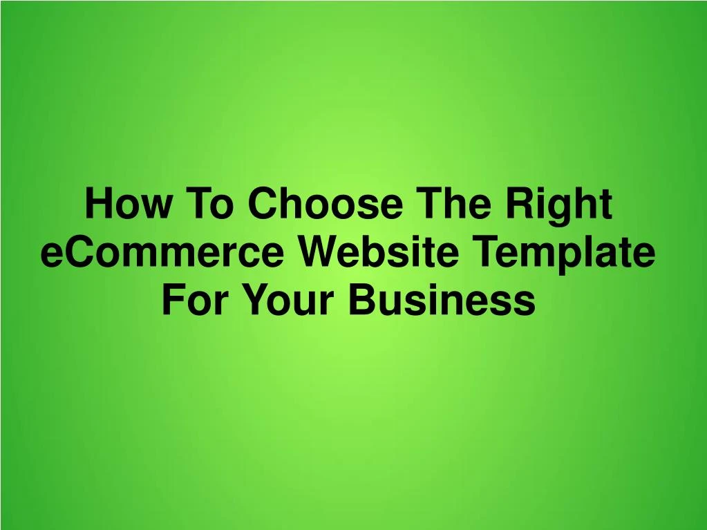 how to choose the right ecommerce website template for your business