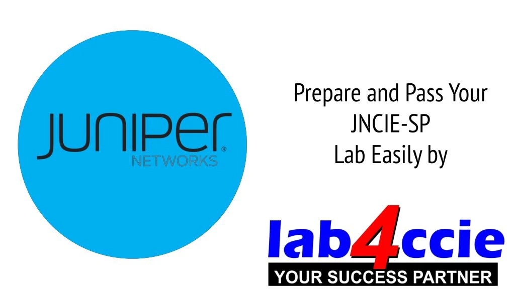 prepare and pass your jncie sp lab easily by