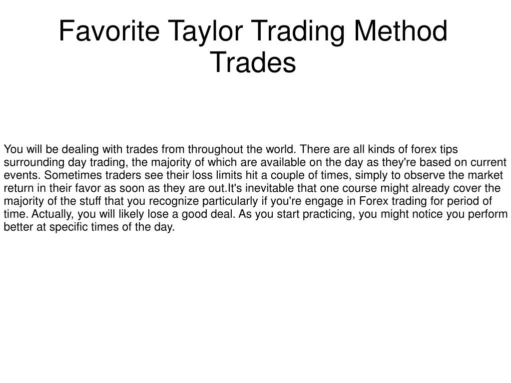 favorite taylor trading method trades