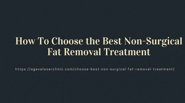 How To Choose the Best Non-Surgical Fat Removal Treatment