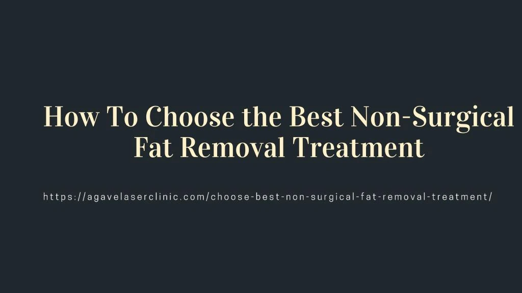 how to choose the best non surgical fat removal