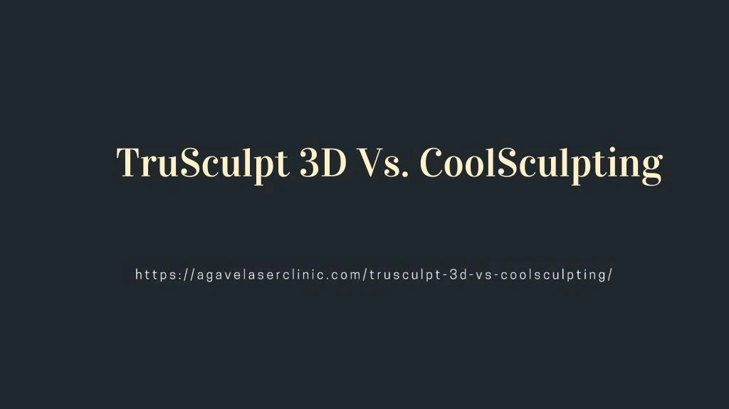 trusculpt 3d vs coolsculpting