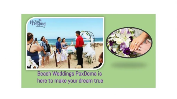 Beach Weddings Pax Doma Is Here To Make Your Dream True