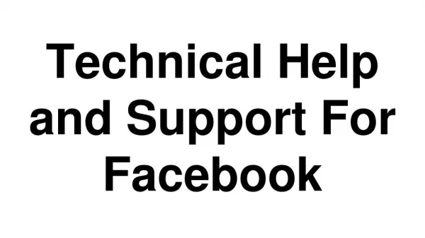 Technical Help and Support For Facebook