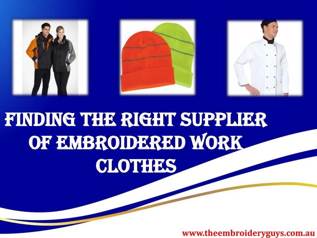 finding the right supplier of embroidered work clothes