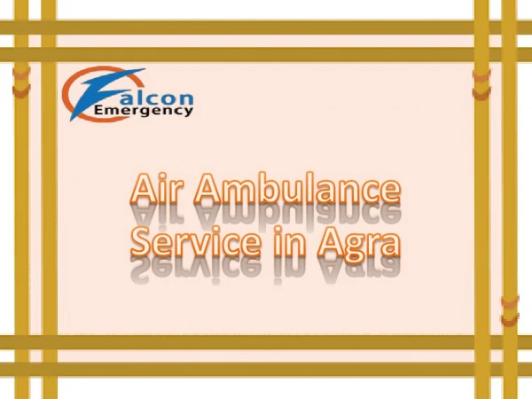 Get Best Air Ambulance Service in Agra with Advanced Doctor Facility