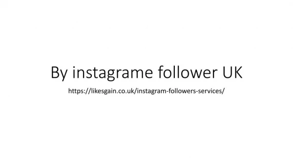 Likesgain-Buy Instagram Followers & Likes Uk [ Real active Instant]