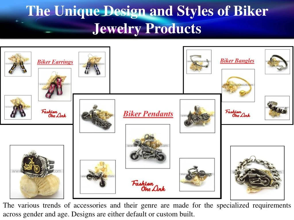 the unique design and styles of biker jewelry