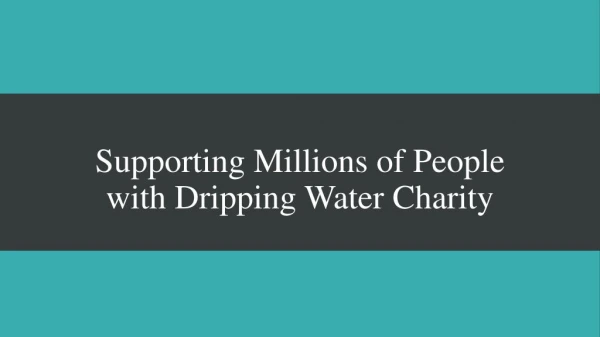 Supporting Millions of People with Dripping Water Charity-Evran Mersin