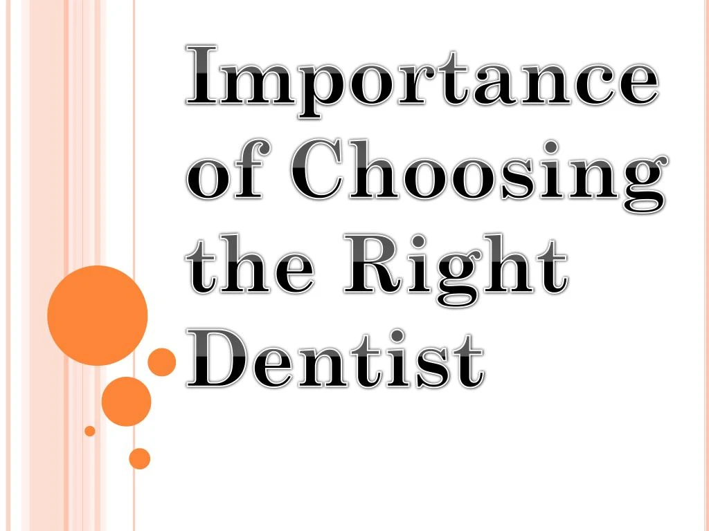 importance of choosing the right dentist