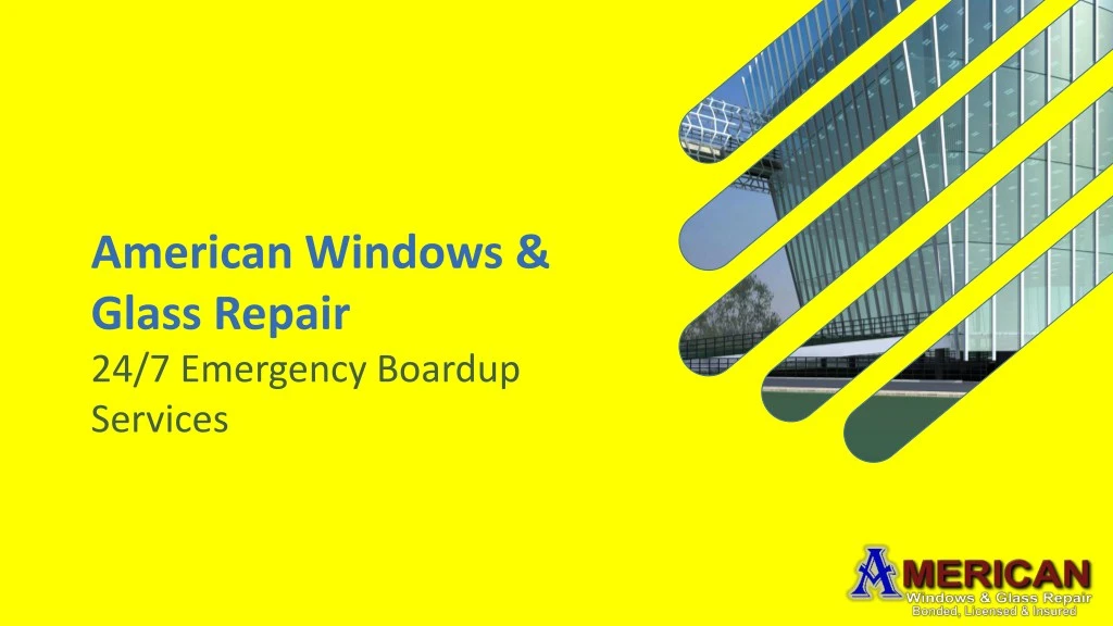american windows glass repair 24 7 emergency