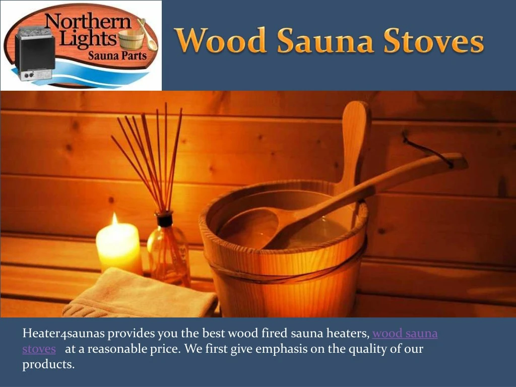 heater4saunas provides you the best wood fired