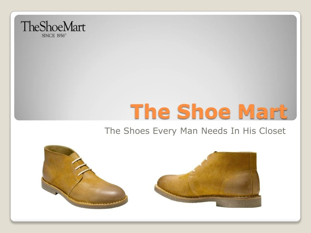 the shoe mart the shoes every man needs