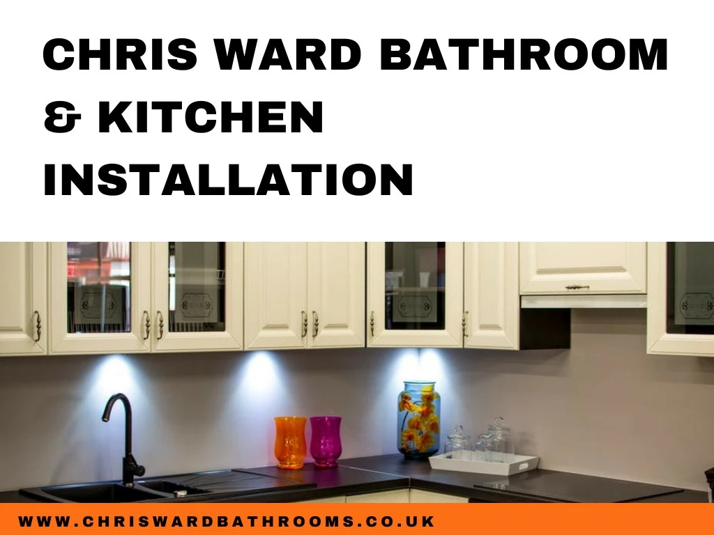 chris ward bathroom kitchen installation