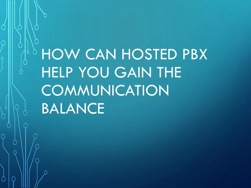 how can hosted pbx help you gain