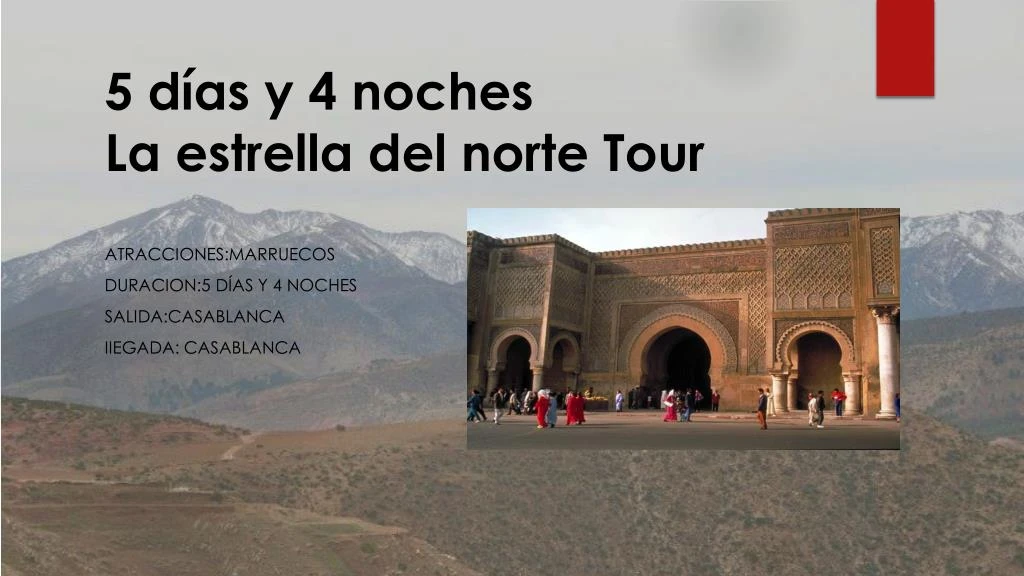 5 d as y 4 noches la estrella del norte tour