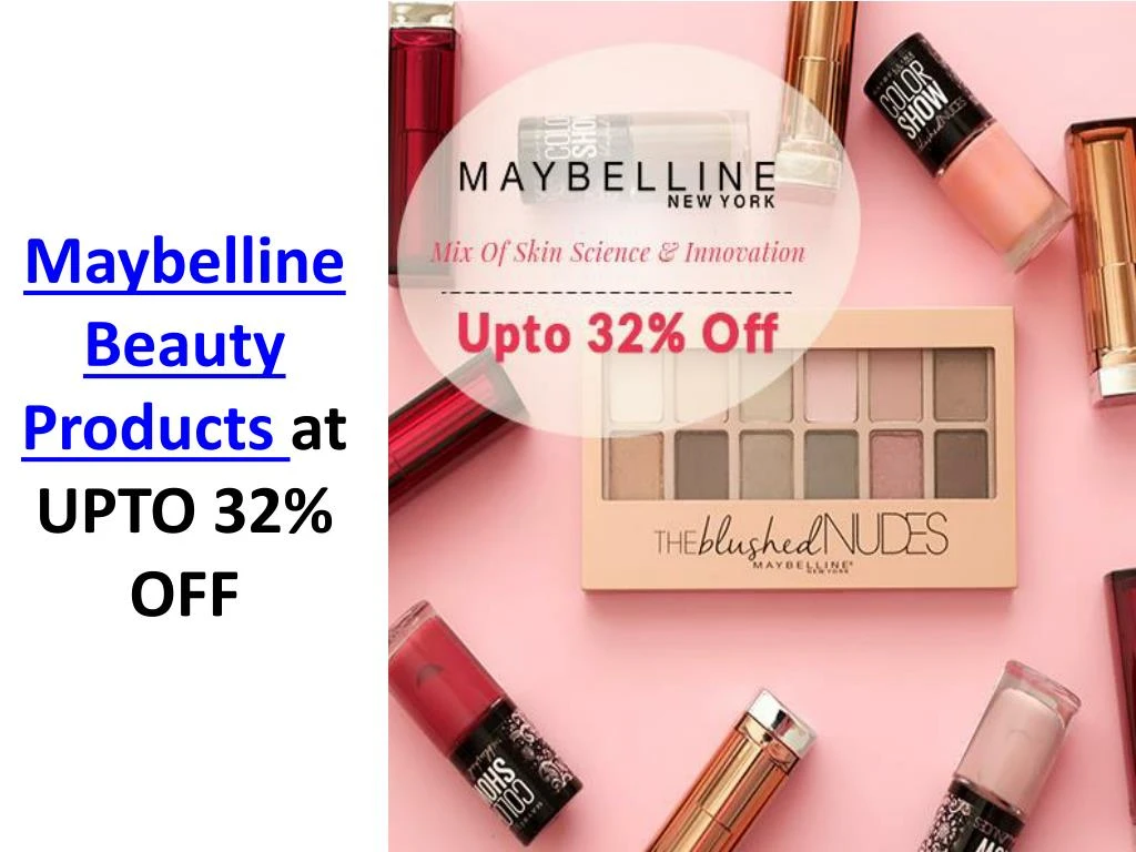 maybelline beauty products at upto 32 off