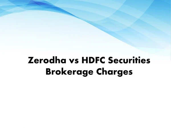 Compare Zerodha vs HDFC Securities | Zerodha vs HDFC Securities Brokerage Charges - Investallign