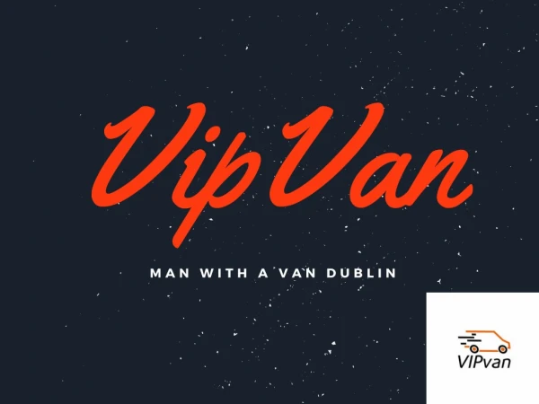 Man With A Van Dublin - VipVan