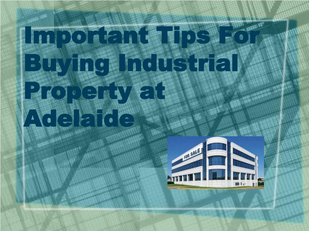 important tips for buying industrial property at adelaide