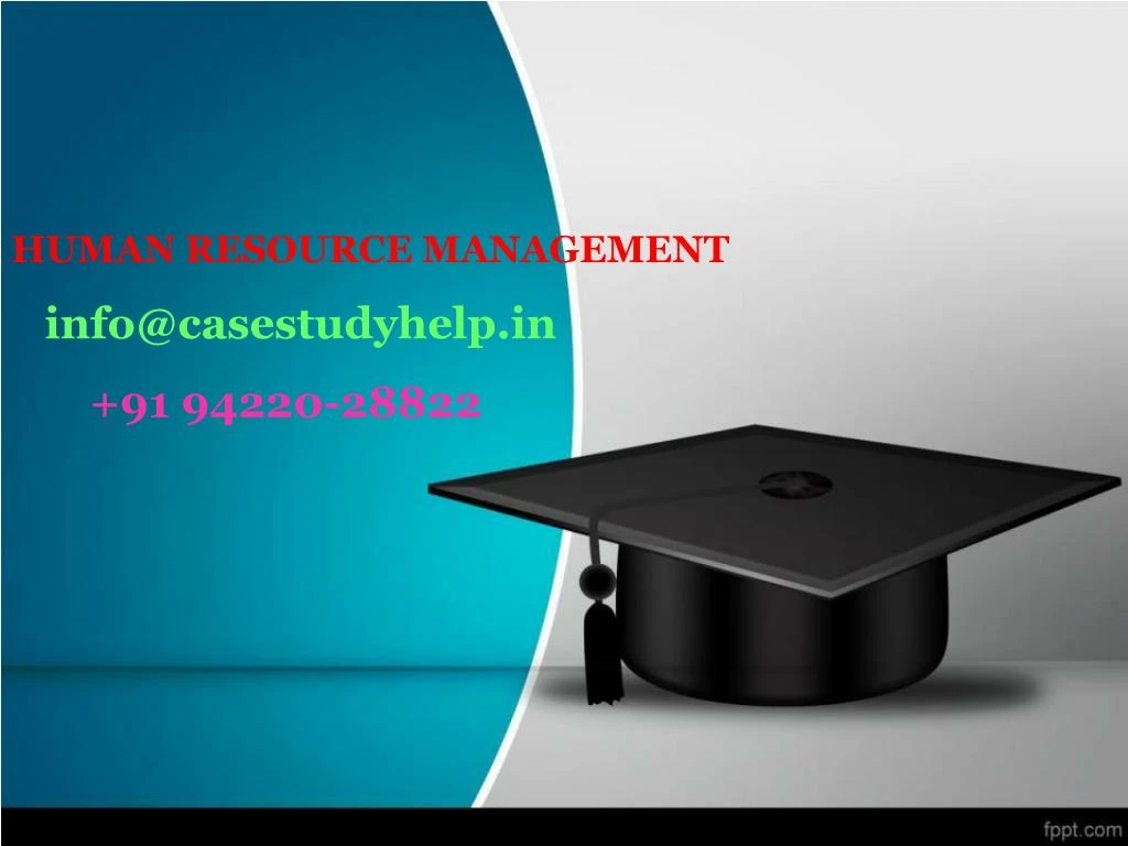 human resource management info@casestudyhelp in 91 94220 28822