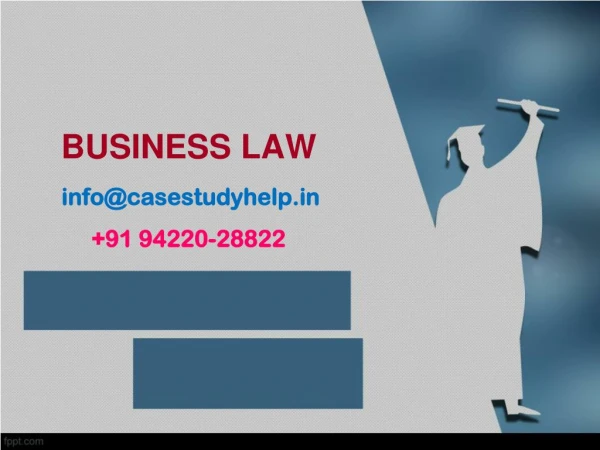 business law info@casestudyhelp in 91 94220 28822