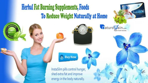 Herbal Fat Burning Supplements, Foods to Reduce Weight Naturally at Home