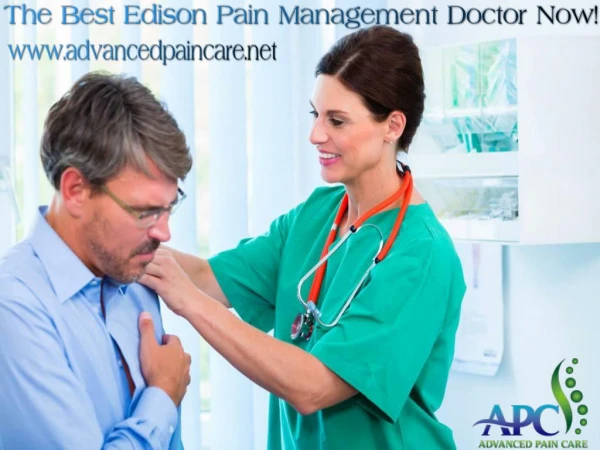 The Best Edison Pain Management Doctor Now!