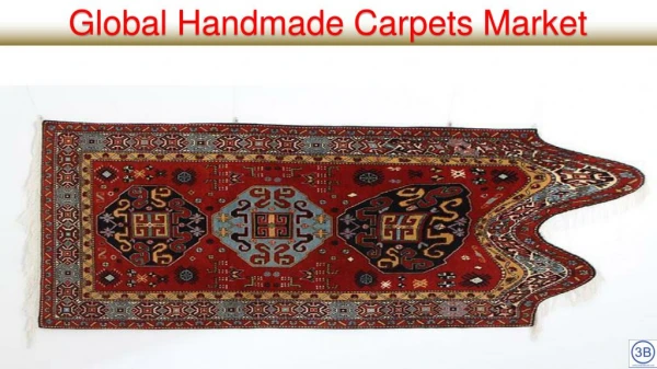 Global Handmade Carpets Industry Market Analysis & Forecast 2018-2023