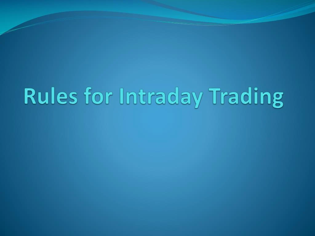rules for intraday trading