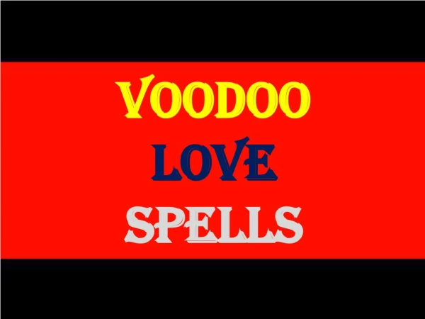 World's Best Top 4 voodoo Love spells which work in any case