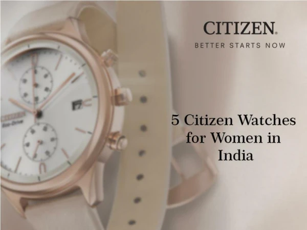 5 Citizen Watches for Women in India