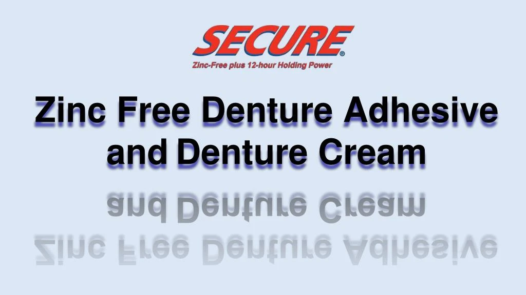 zinc free denture adhesive and denture cream