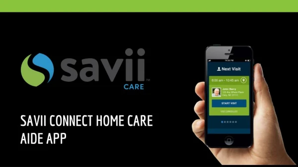 SAVII CONNECT HOME CARE AIDE APP - Savii Care