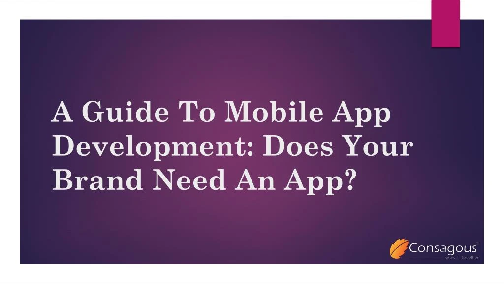 a guide to mobile app development does your brand need an app