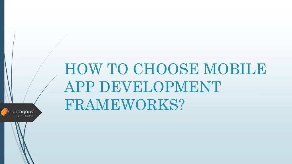 how to choose mobile app development frameworks