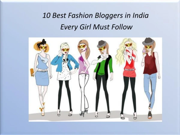 Best Indian Fashion Bloggers You Must Know