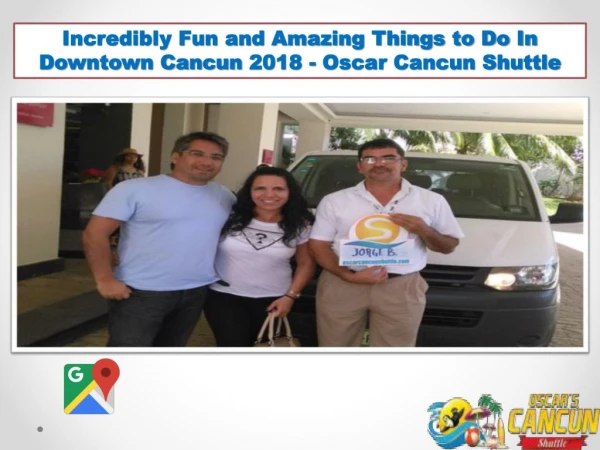 Incredibly Fun and Amazing Things to Do In Downtown Cancun 2018 - Oscar Cancun Shuttle