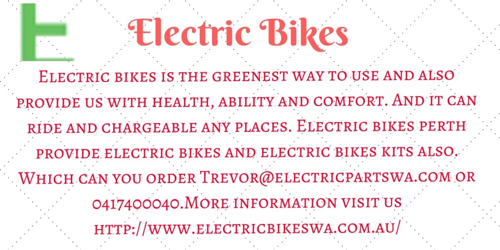 electric bikes electric bikes is the greenest