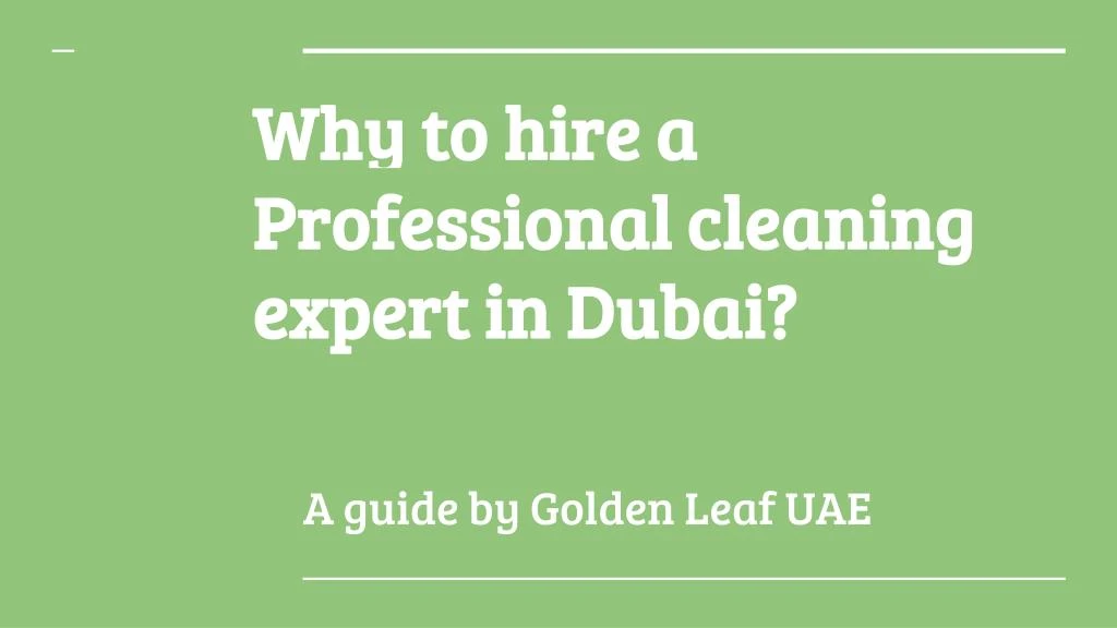why to hire a professional cleaning expert in dubai