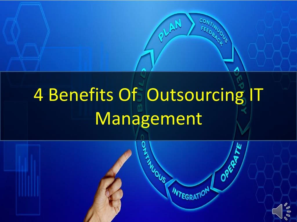 4 benefits of outsourcing it management
