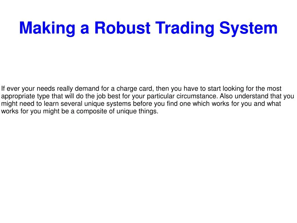 making a robust trading system